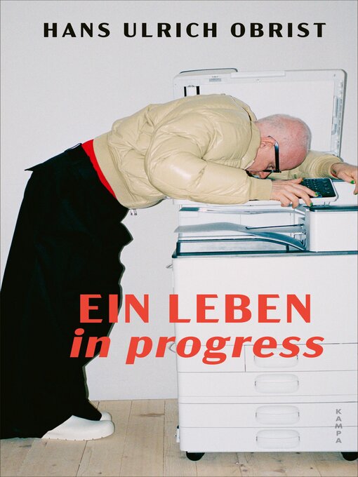 Title details for Ein Leben in progress by Hans Ulrich Obrist - Wait list